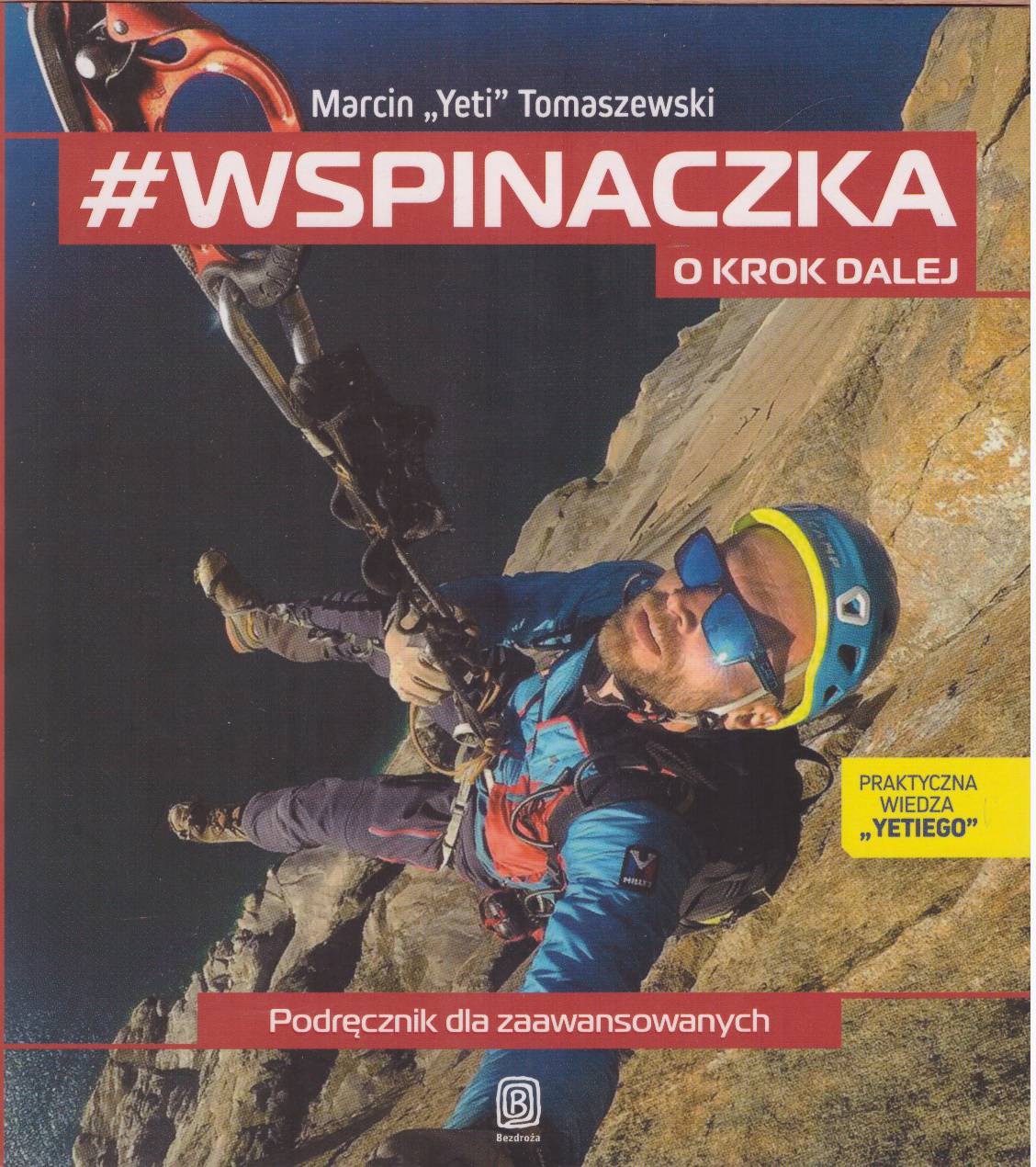 #Wspinaczka. O krok dalej. Praktyczna wiedza „Yetiego”. Podręcznik dla zaawansowanych.