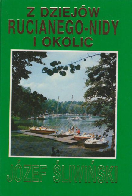 Z dziejów Rucianego-Nidy i okolic.