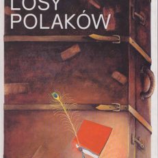 ZACHODNIE losy Polaków. Tom 1.