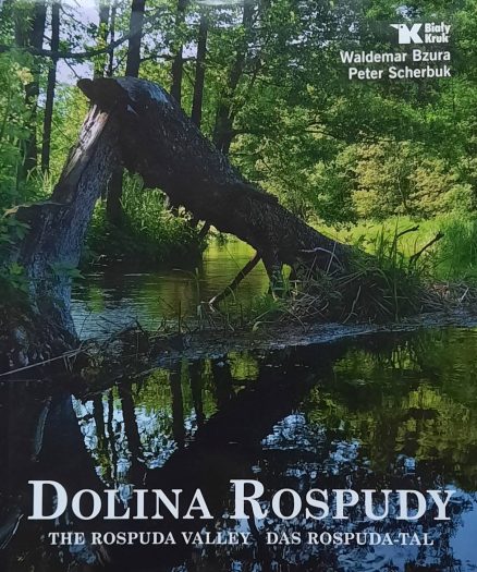 Dolina Rospudy. The Rospuda Valley. Das Rospuda-Tal.