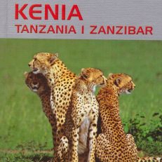 KENIA, Tanzania i Zanzibar. Przewodnik ilustrowany.