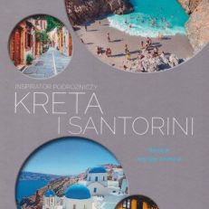 KRETA i Santorini. Inspirator podróżniczy.