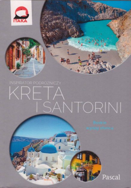 KRETA i Santorini. Inspirator podróżniczy.
