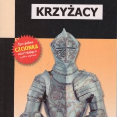 Krzyżacy. Wydanie drugie rozszerzone i uzupełnione. Notatki na marginesie. Cytaty, które warto znać. Streszczenie.