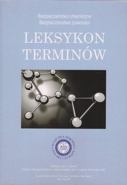 LEKSYKON terminów. Bezpieczeństwo chemiczne. Bezpieczeństwo żywności.