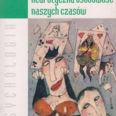 Neurotyczna osobowość naszych czasów.