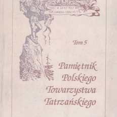 PAMIĘTNIK Polskiego Towarzystwa Tatrzańskiego tom 5. Karpaty Rumuńskie.