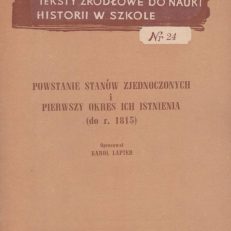 POWSTANIE Stanów Zjednoczonych i pierwszy okres ich istnienia (do r. 1815).