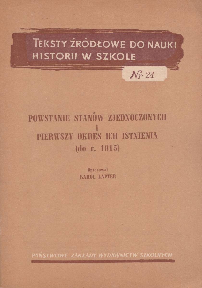 POWSTANIE Stanów Zjednoczonych i pierwszy okres ich istnienia (do r. 1815).