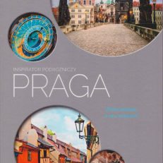 PRAGA. Inspirator podróżniczy.