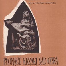 Płonące krzaki nad Obrą.