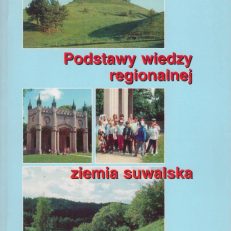 Podstawy wiedzy regionalnej. Ziemia suwalska.