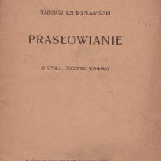 Prasłowianie (Z cyklu: Początki Słowian).