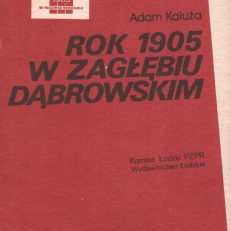 Rok 1905 w Zagłębiu Dąbrowskim.