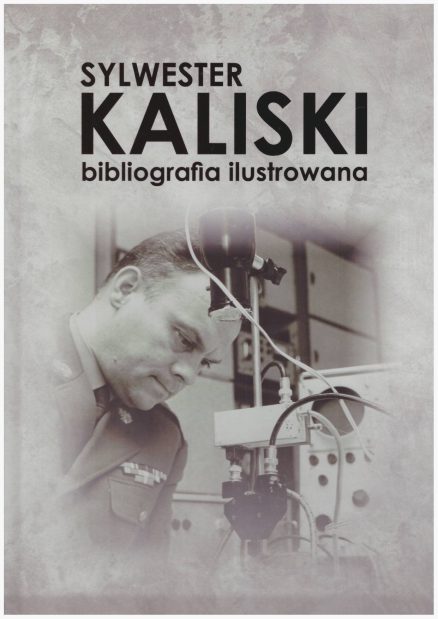 SYLWESTER KALISKI. Biografia ilustrowana.