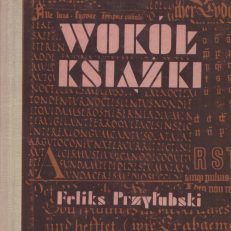 Wokół książki. Wiadomości o książce. Technika biblioteczna. Samokształcenie.