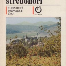 ČESKE středohoři. Turisticky průvodce ČSSR. Svazek 23.