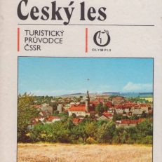 CHODSKO. Česky les. Turisticky průvodce ČSSR. Svazek 28.