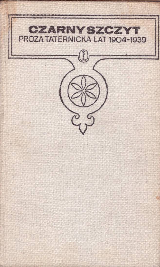 CZARNY Szczyt. Proza taternicka lat 1904-1939.