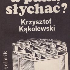 Co u pana słychać?