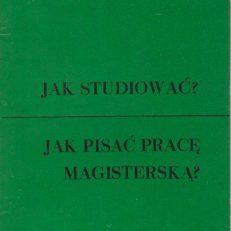 Jak studiować? Jak pisać pracę magisterską?