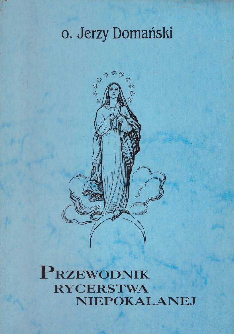 Przewodnik Rycerstwa Niepokalanej.