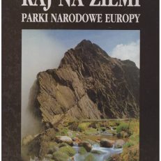 Raj na Ziemi. Parki narodowe Europy.