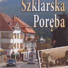 Szklarska Poręba. Monografia historyczna.