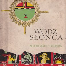 WÓDZ Słońca. Autobiografia D. C. Telayesvy, Indianina z plemienia Hopi.