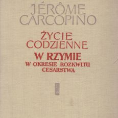 Życie codzienne w Rzymie w okresie rozkwitu cesarstwa.