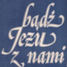 Bądź Jezu z nami. Rekolekcje ewangelizacyjne.