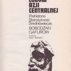 Dzieje i kultura ludów Azji Centralnej. Prehistoria. Starożytność. Średniowiecze.