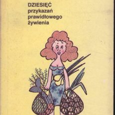 Dziesięć przykazań prawidłowego żywienia.
