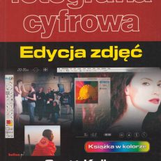 Fotografia cyfrowa. Edycja zdjęć.