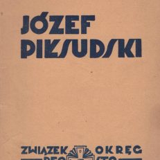 Józef Piłsudski. Życie i czyny. Wydanie dziesiąte poprawione.