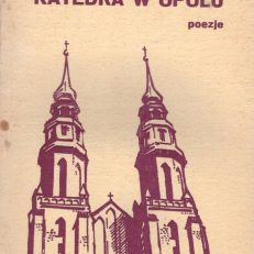 Katedra w Opolu. Poezje.