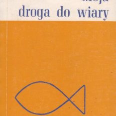 Moja droga do wiary.