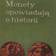 Monety opowiadają o historii.