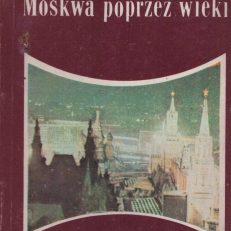 Moskwa poprzez wieki