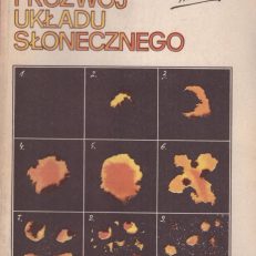 Narodziny i rozwój Układu Słonecznego.