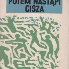 Potem nastąpi cisza.