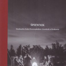 ŚPIEWNIK. Studenckie Koło Przewodników Górskich w Krakowie.