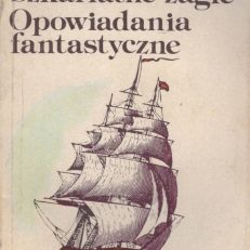 Szkarłatne żagle. Opowiadania fantastyczne.