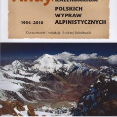 ANDY. Kalendarium polskich wypraw alpinistycznych 1934 – 2010.