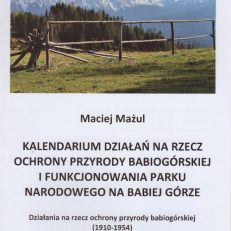 Kalendarium działań na rzecz ochrony przyrody babiogórskiej i funkcjonowania Parku Narodowego na Babiej Górze.