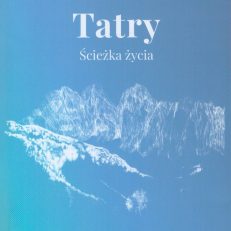 Tatry. Ścieżka życia.