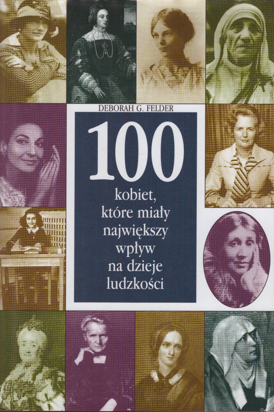 100 kobiet, które miały największy wpływ na dzieje ludzkości.