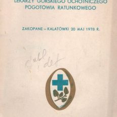 /TRZECIE/ III SYMPOZJUM Lekarzy Górskiego Ochotniczego Pogotowia Ratunkowego Zakopane-Kalatówki 20-21 V 1978.