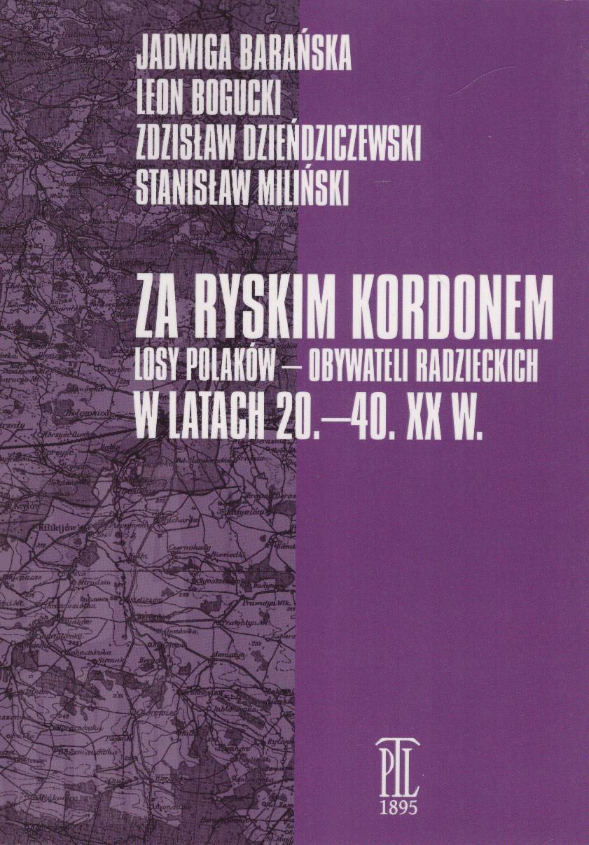Za ryskim kordonem. Losy Polaków – obywateli radzieckich w latach 20. – 40. XX w.