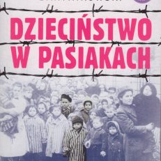 Dzieciństwo w pasiakach.